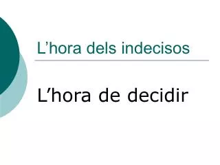 l hora dels indecisos