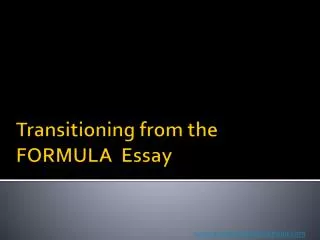 Transitioning from the FORMULA Essay