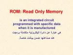 ROM: Read Only Memory - slide 1