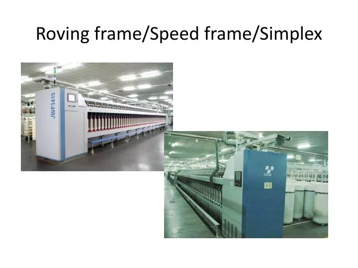 roving frame speed frame simplex