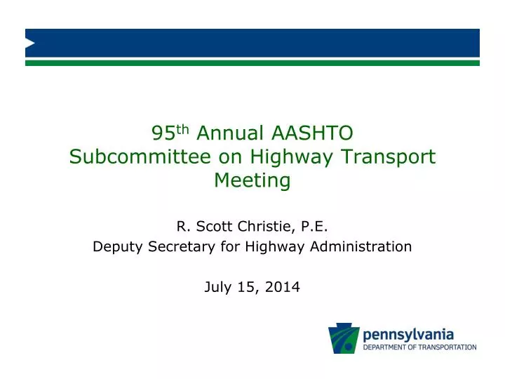95 th annual aashto subcommittee on highway transport meeting