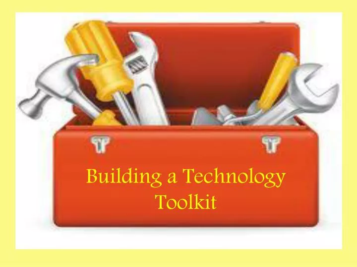 building a technology toolkit