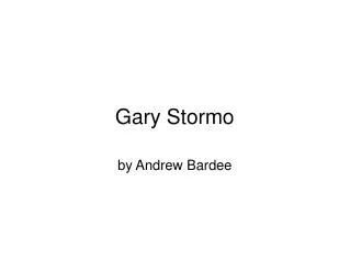 Gary Stormo