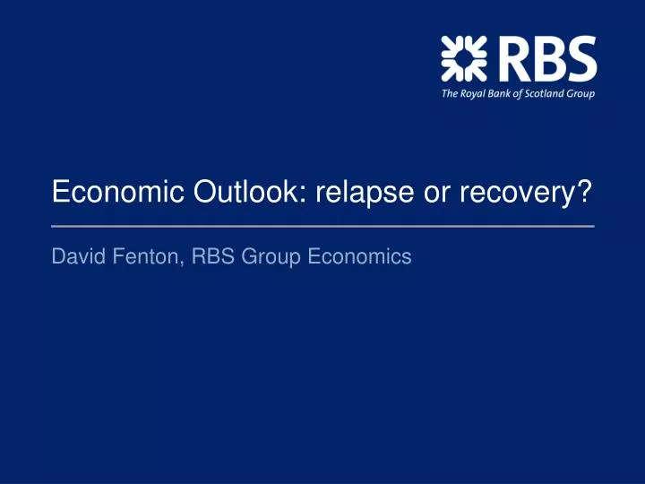 economic outlook relapse or recovery