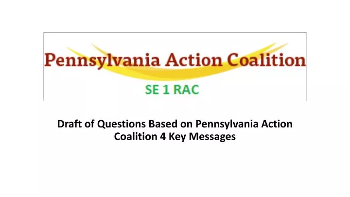 draft of questions based on pennsylvania action coalition 4 key messages