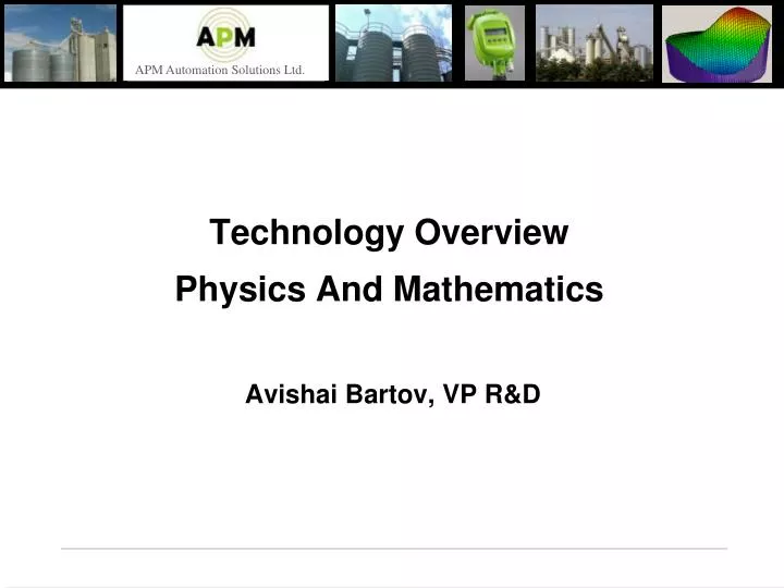 technology overview physics and mathematics avishai bartov vp r d