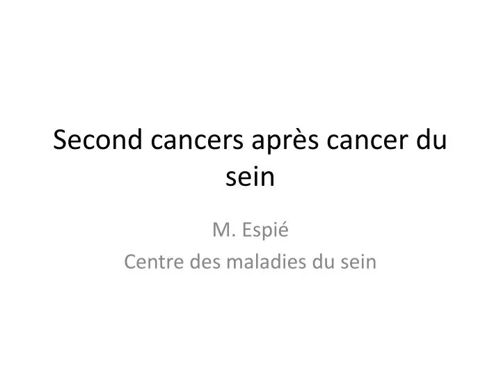 second cancers apr s cancer du sein