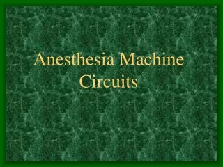 Anesthesia Machine Circuits