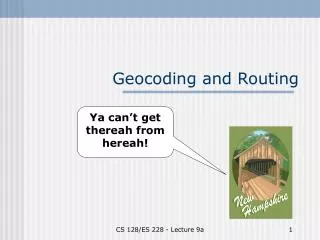 Geocoding and Routing