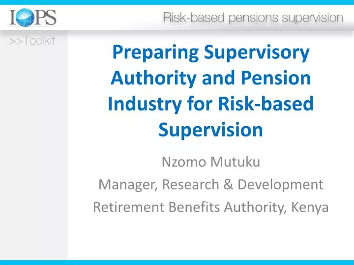 preparing supervisory authority and pension industry for risk based supervision