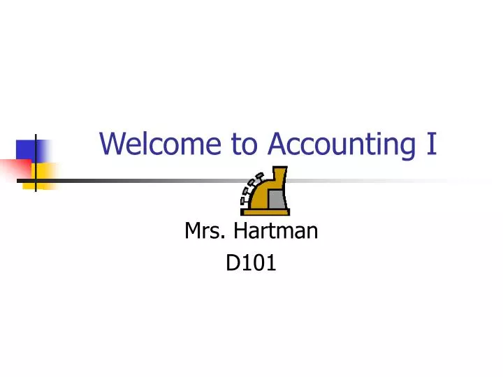 welcome to accounting i