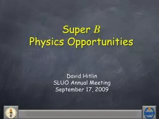 Super B Physics Opportunities