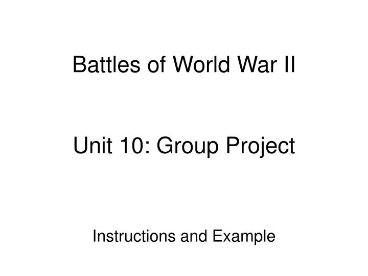 battles of world war ii unit 10 group project