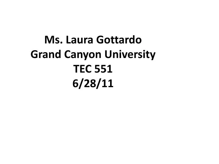 ms laura gottardo grand canyon university tec 551 6 28 11