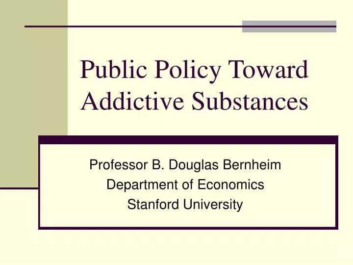 public policy toward addictive substances