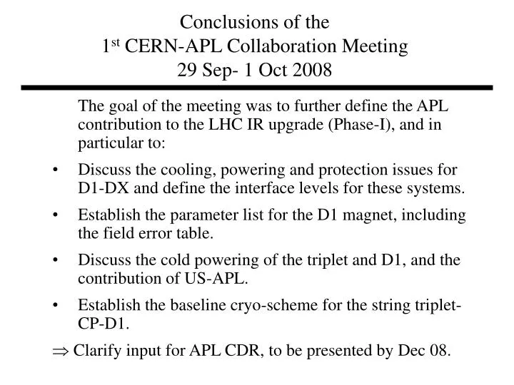 conclusions of the 1 st cern apl collaboration meeting 29 sep 1 oct 2008