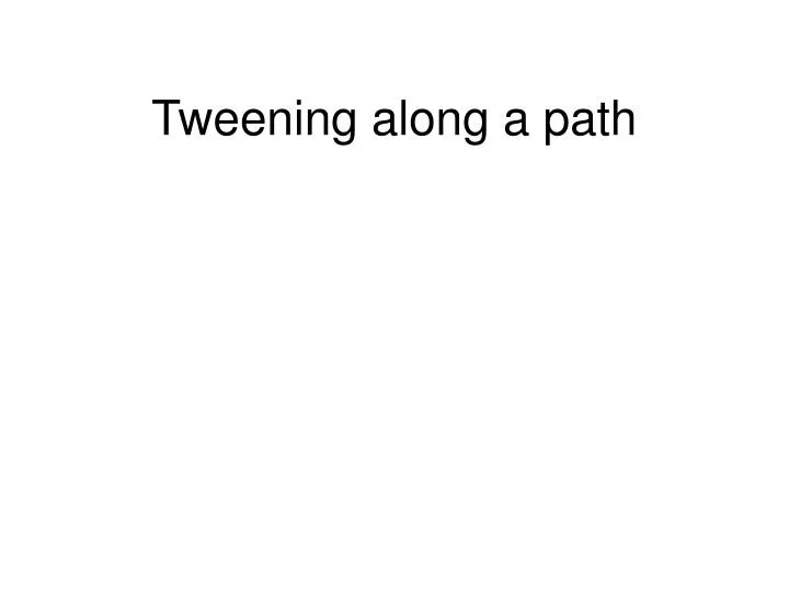 tweening along a path