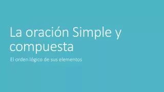 la oraci n simple y compuesta