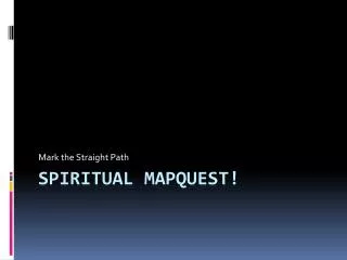 Spiritual Mapquest !