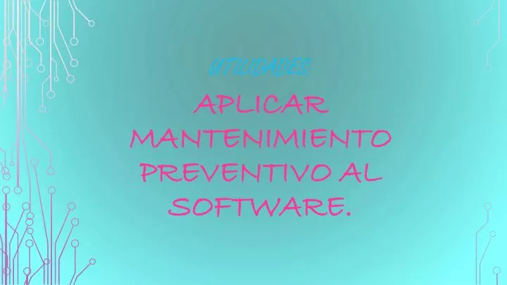 aplicar mantenimiento preventivo al software
