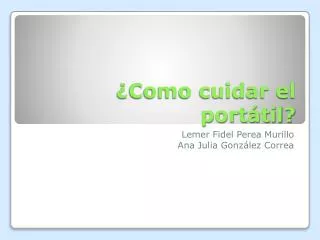 como cuidar el port til