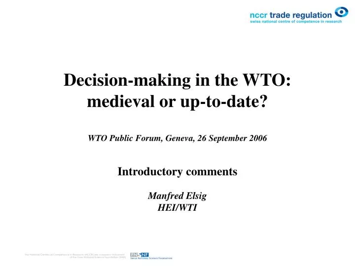 decision making in the wto medieval or up to date wto public forum geneva 26 september 2006