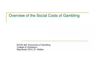 Overview of the Social Costs of Gambling