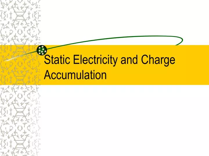 static electricity and charge accumulation