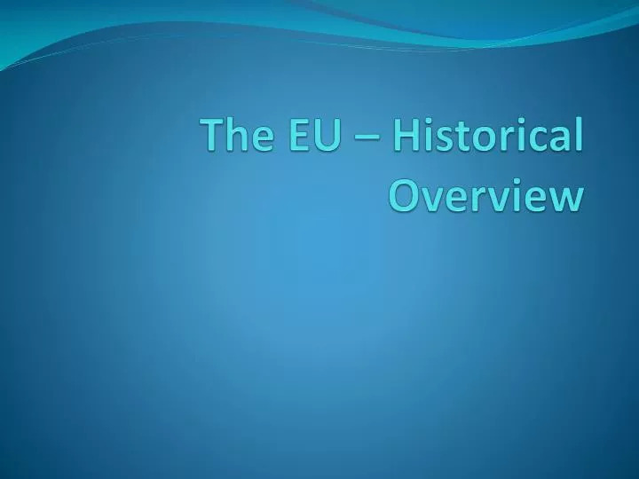 the eu historical overview