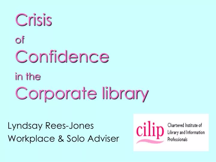 crisis of confidence in the corporate library