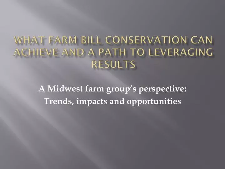 what farm bill conservation can achieve and a path to leveraging results