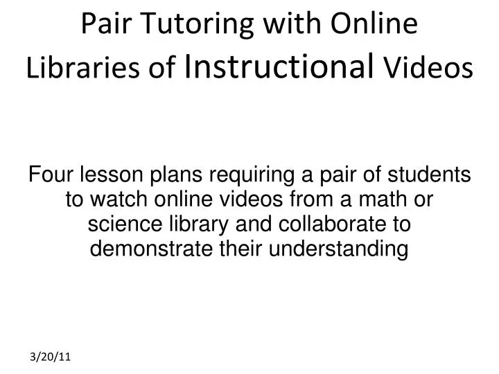 pair tutoring with online libraries of instructional videos