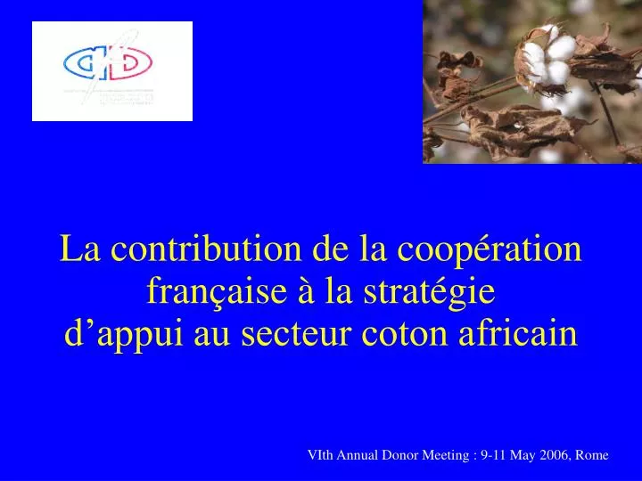 la contribution de la coop ration fran aise la strat gie d appui au secteur coton africain