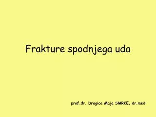 frakture spodnjega uda