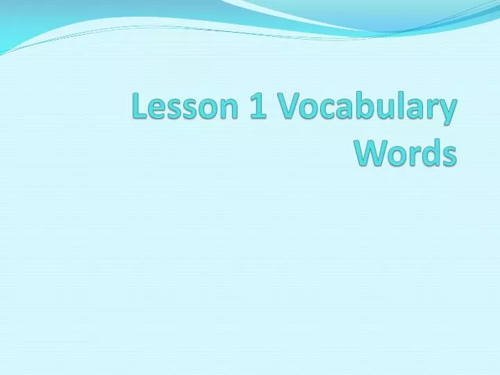 lesson 1 vocabulary words