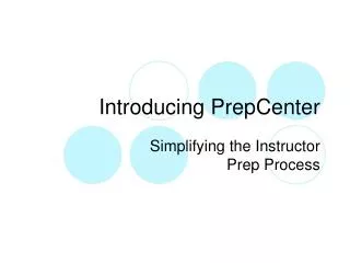 Introducing PrepCenter