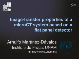 Image-transfer properties of a microCT system based on a flat panel detector