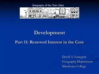 Development Part 11: Renewed Interest in the Core