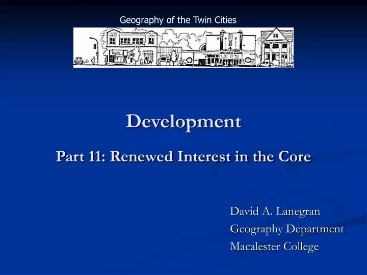 development part 11 renewed interest in the core