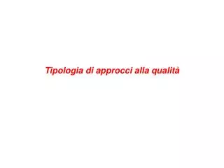 tipologia di approcci alla qualit