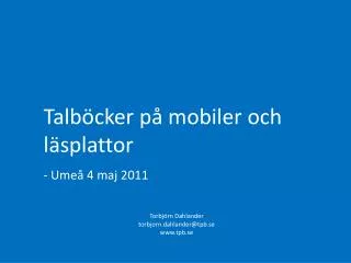 torbj rn dahlander t orbjorn dahlander@tpb se www tpb se