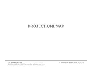 PROJECT ONEMAP