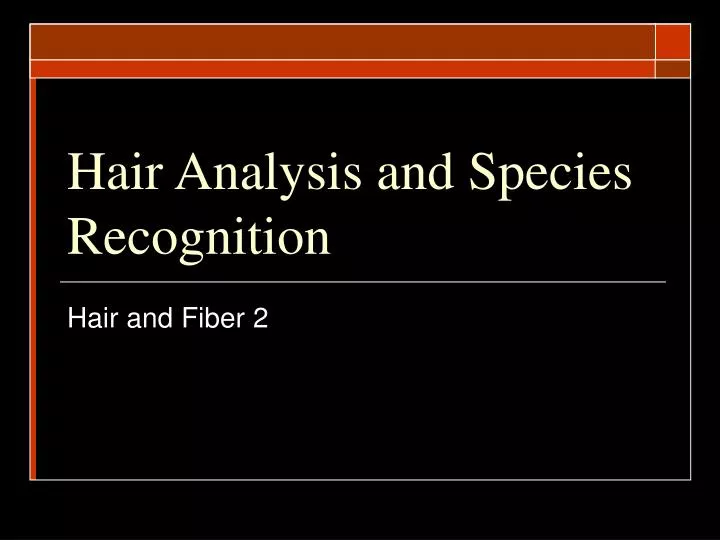 hair analysis and species recognition