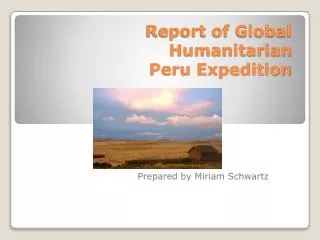 Report of Global Humanitarian Peru Expedition