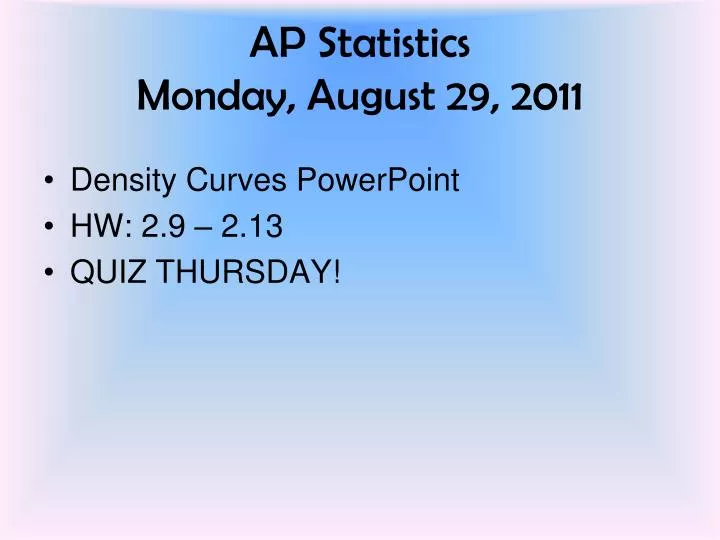 ap statistics monday august 29 2011