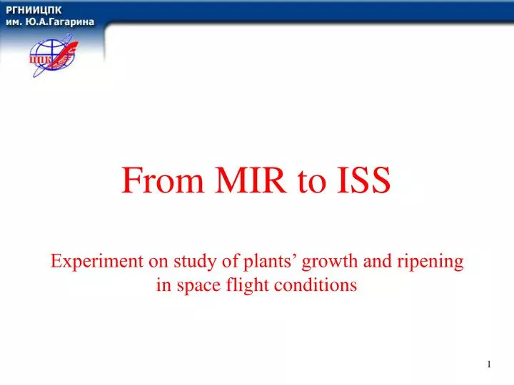 from mir to iss experiment on study of plants growth and ripening in space flight conditions