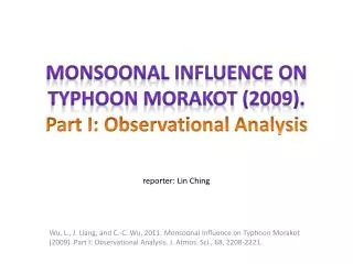Monsoonal Influence on Typhoon Morakot (2009). Part I: Observational Analysis