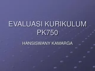 evaluasi kurikulum pk750