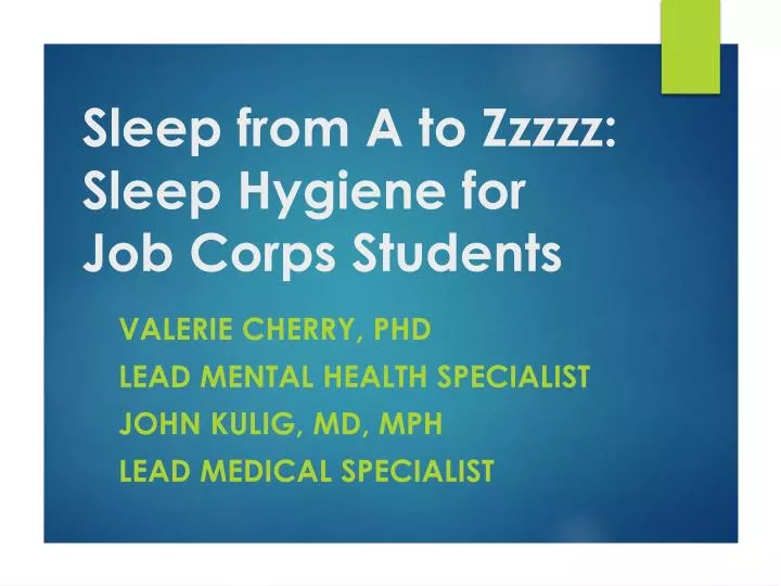 sleep from a to zzzzz sleep hygiene for job corps students