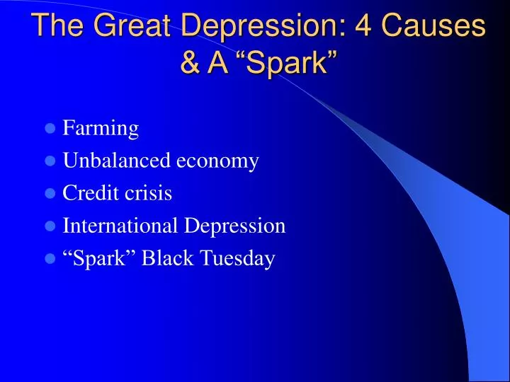 the great depression 4 causes a spark